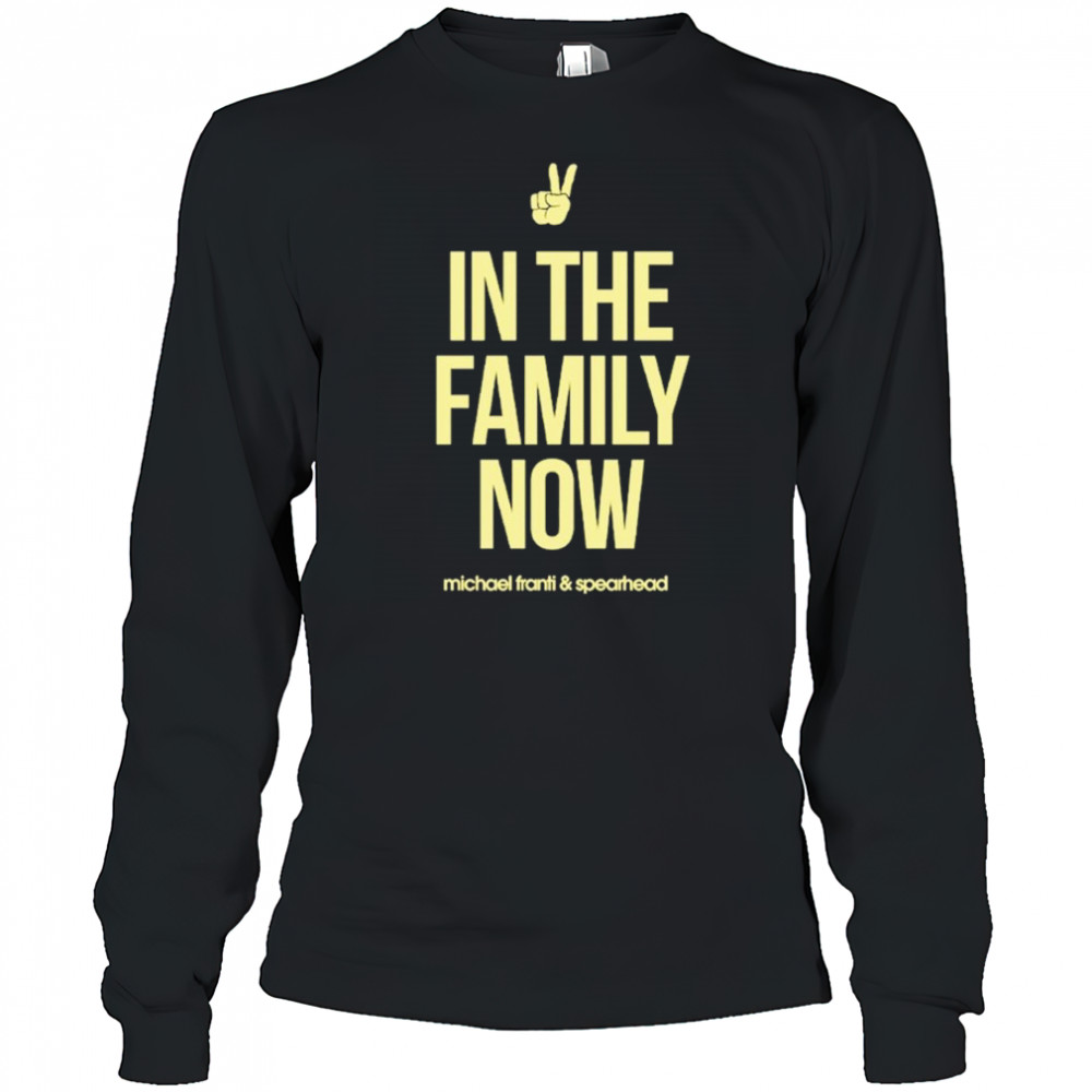Michael Franti & Spearhead In The Family Now T-shirt Long Sleeved