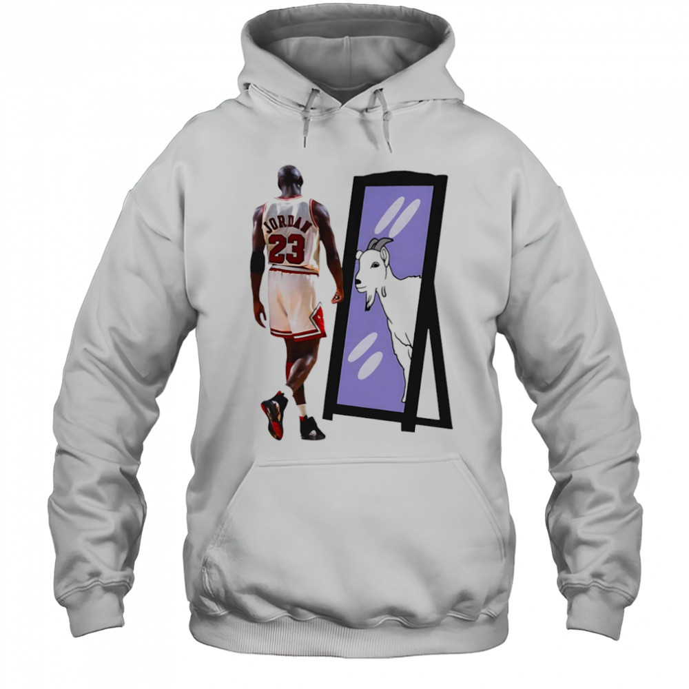 Michael Jordan Goat mirror shirt Hoodie