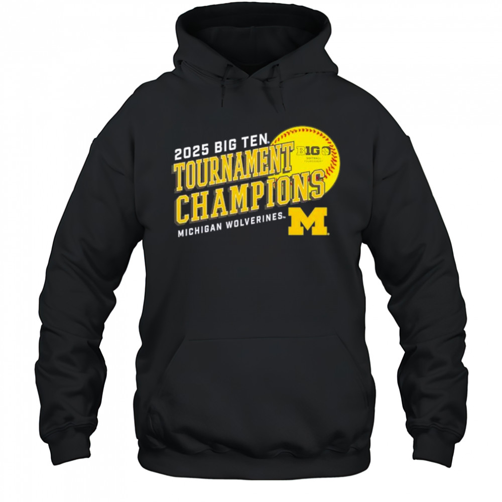 Michigan Wolverines 2025 Big Ten Softball Conference Tournament Champions t-shirt Hoodie