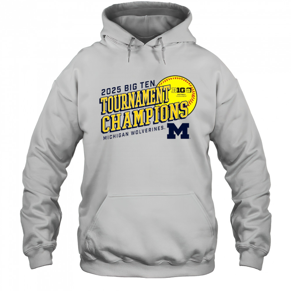 Michigan Wolverines Big Ten Softball Conference Tournament Champions NCAA 2025 t-shirt Hoodie