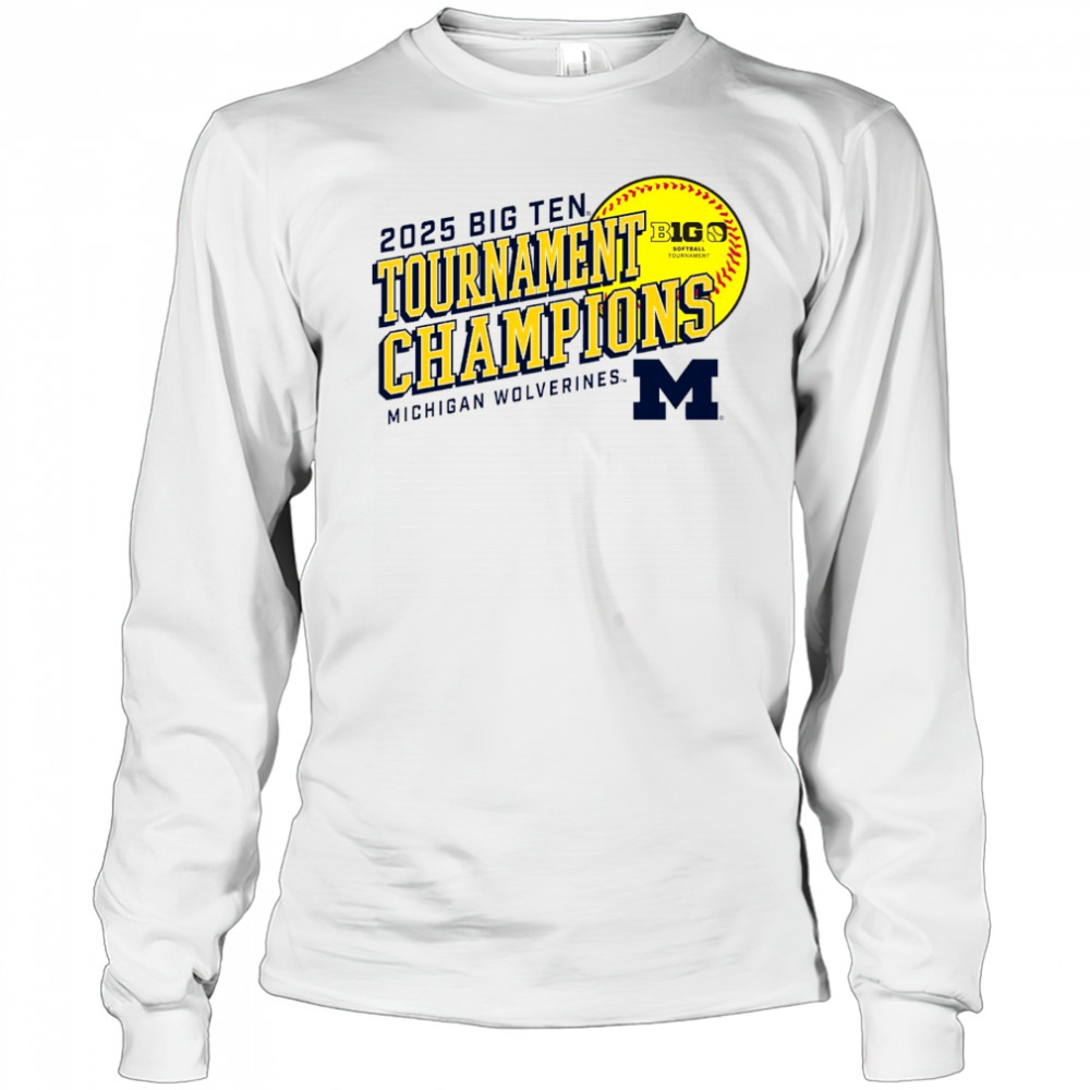 Michigan Wolverines Big Ten Softball Conference Tournament Champions NCAA 2025 t-shirt Long Sleeved