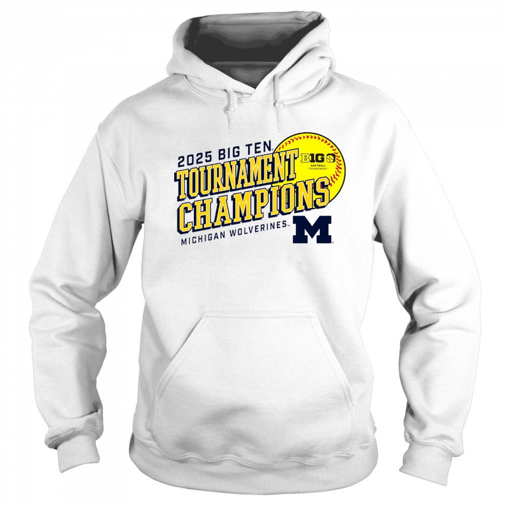 Michigan Wolverines Big Ten Softball Conference Tournament Champions NCAA 2025 t-shirt Sweatshirt