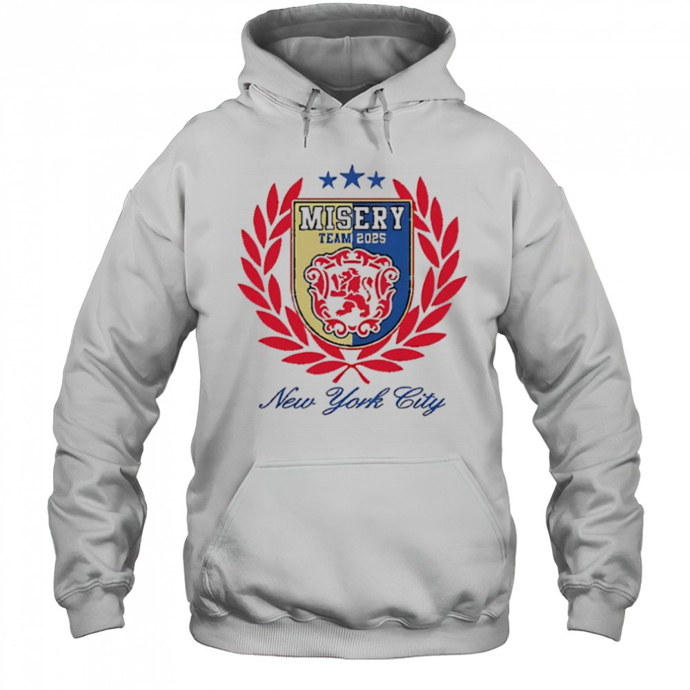 Misery Team 2025 New York City logo shirt Hoodie