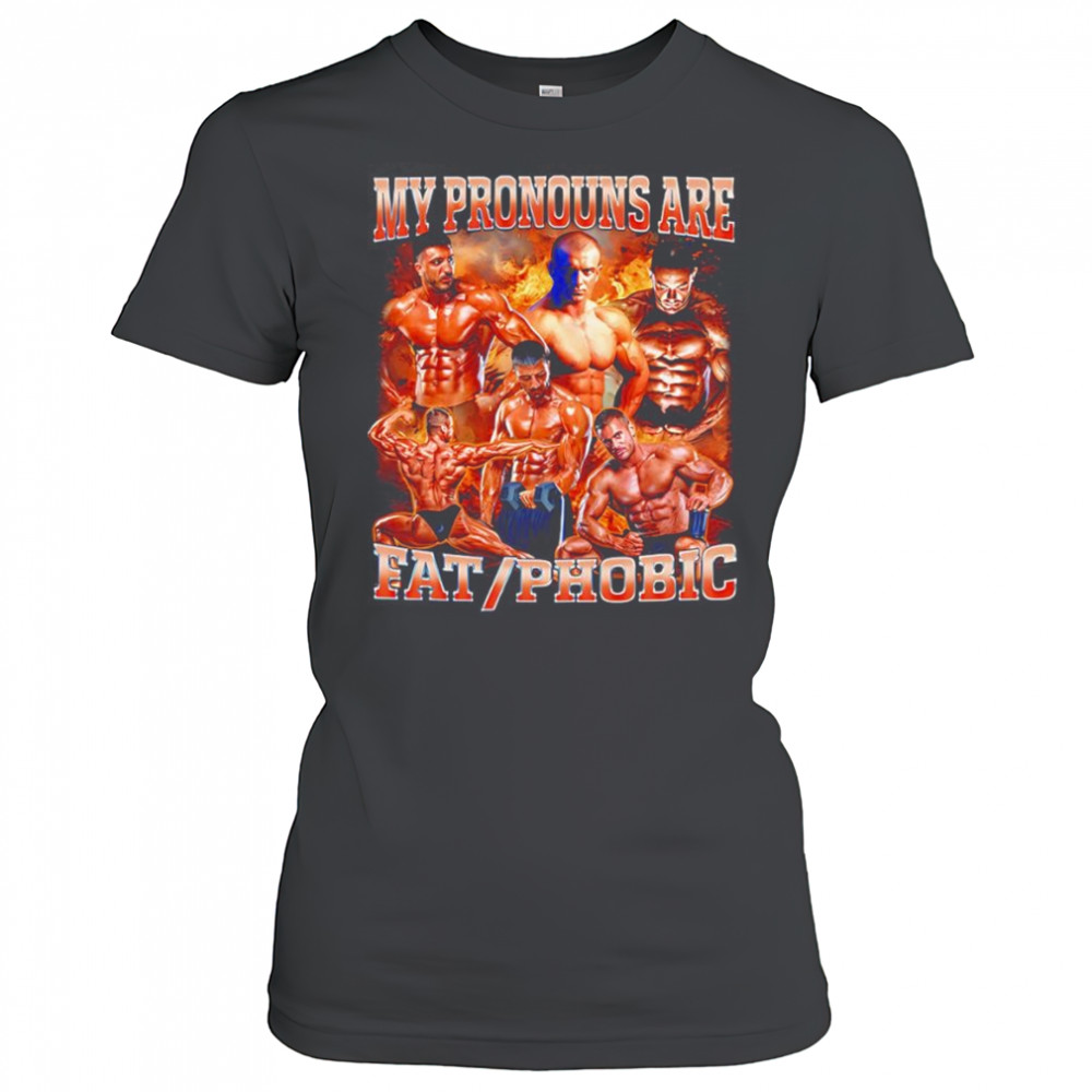My pronouns are fat phobic shirt Women's T-shirt