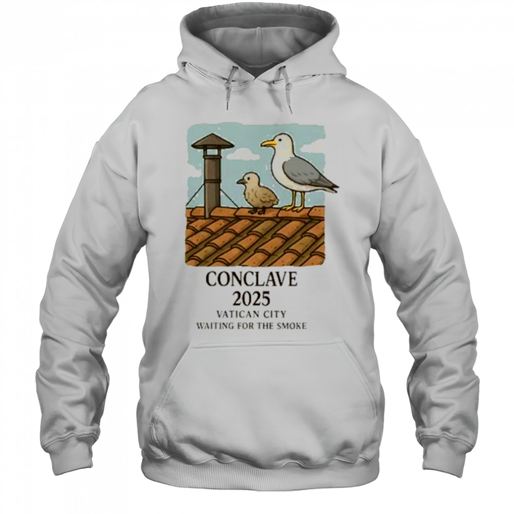 Natii Light Conclave 2025 Vatican City Waiting For The Smoke t-shirt Hoodie