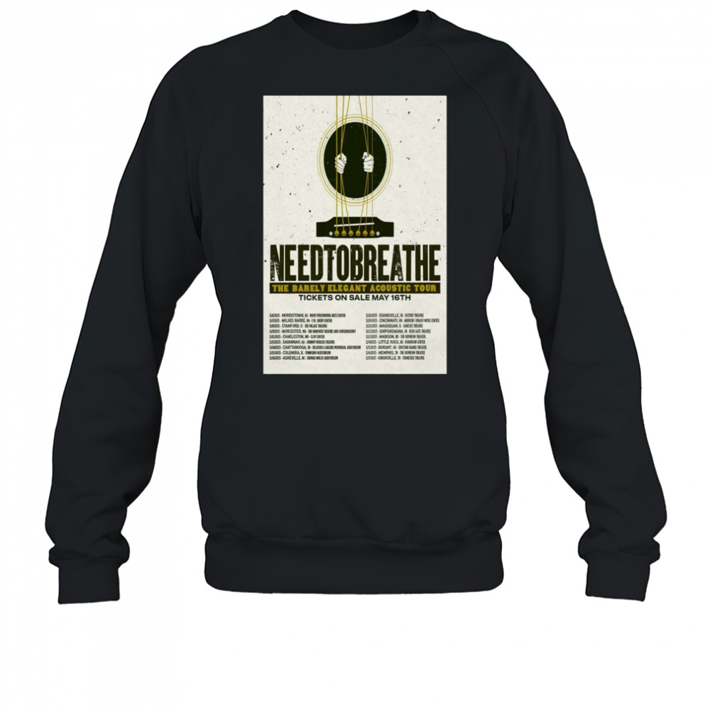 Needtobreathe The Barely Elegant Acoustic Tour May 2025 11 6 Morristown NJ Mayo Performing Arts Center t-shirt Sweatshirt