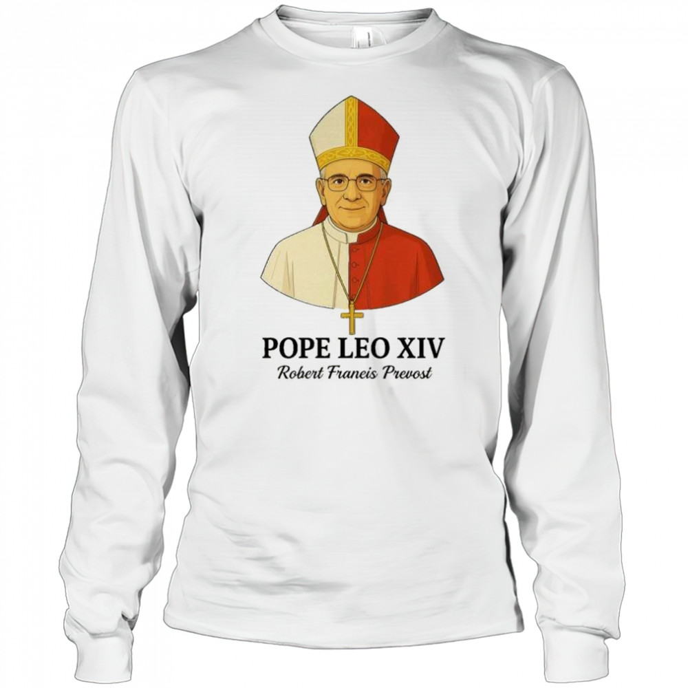 New Pope Leo XIV May 8th 2025 Robert Francis Prevost t-shirt Long Sleeved