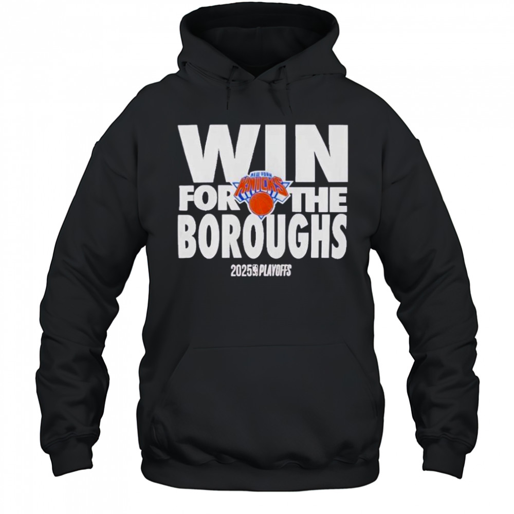 New York Knicks Win For The Borough 2024-2025 NBA Playoffs T-Shirt Hoodie