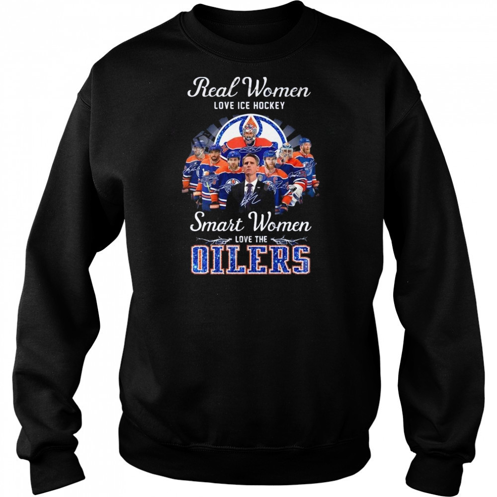 Real Women Love Ice Hockey Smart Women Love The Edmonton Oilers Signatures 2025 Shirt Hoodie