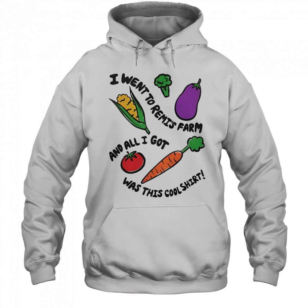 Remi Wolf I Went To Remi’s Farm And All I Got Was This Cool Shirt T-Shirt Hoodie