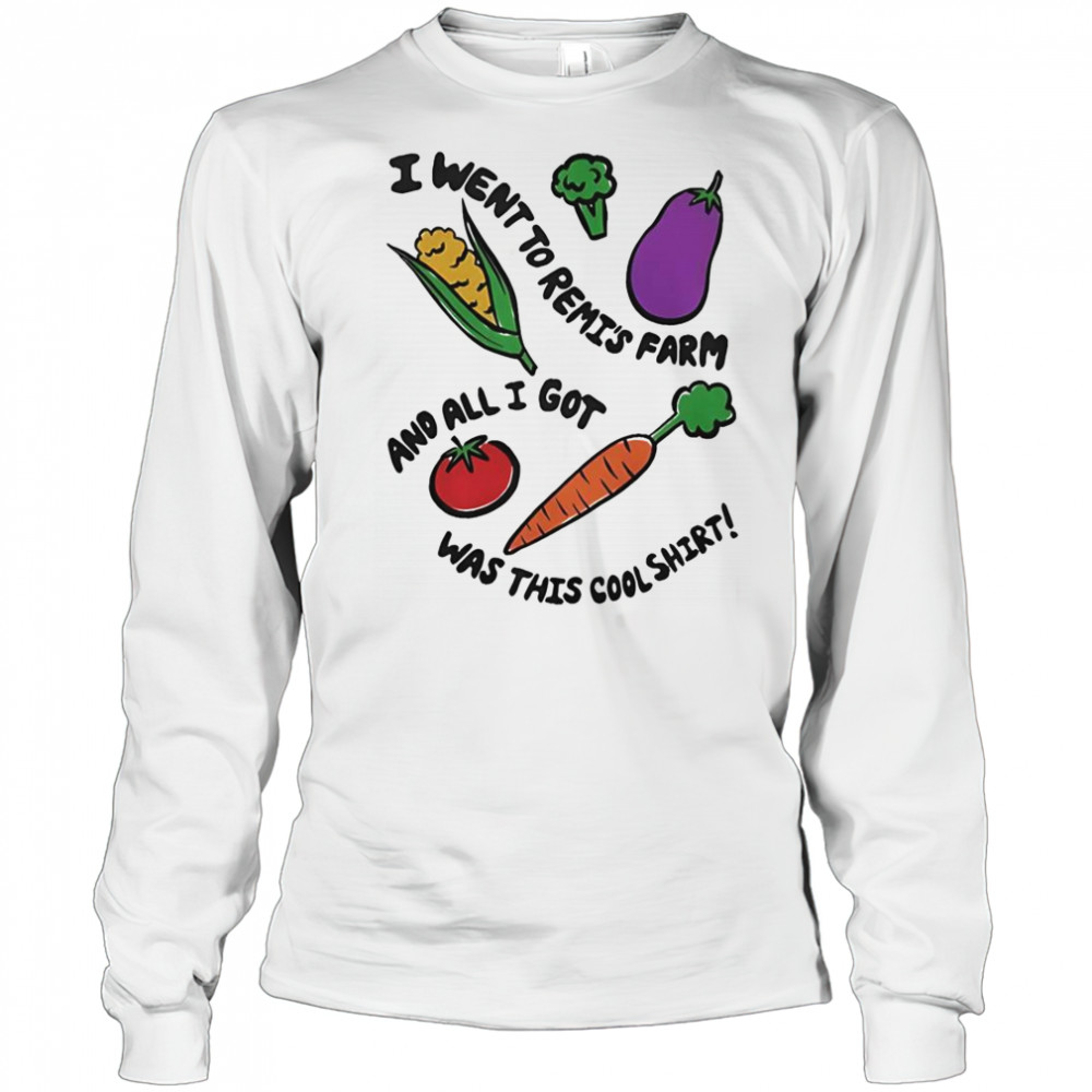 Remi Wolf I Went To Remi’s Farm And All I Got Was This Cool Shirt T-Shirt Long Sleeved