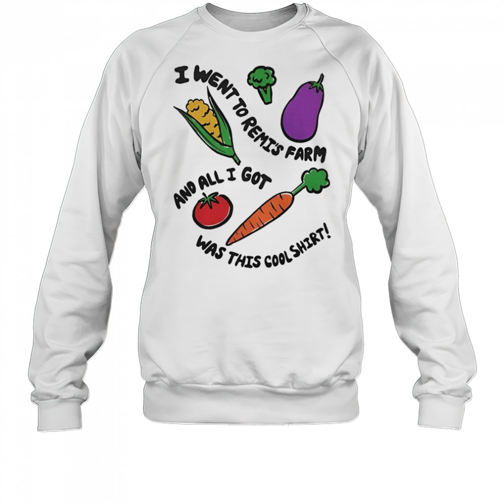 Remi Wolf I Went To Remi’s Farm And All I Got Was This Cool Shirt T-Shirt Sweatshirt