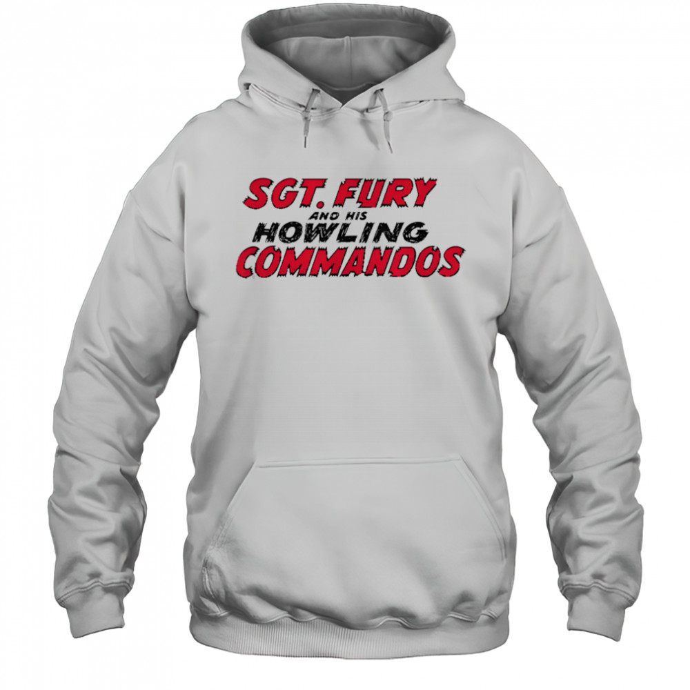 Sgt Fury and his Howling commandos shirt Hoodie