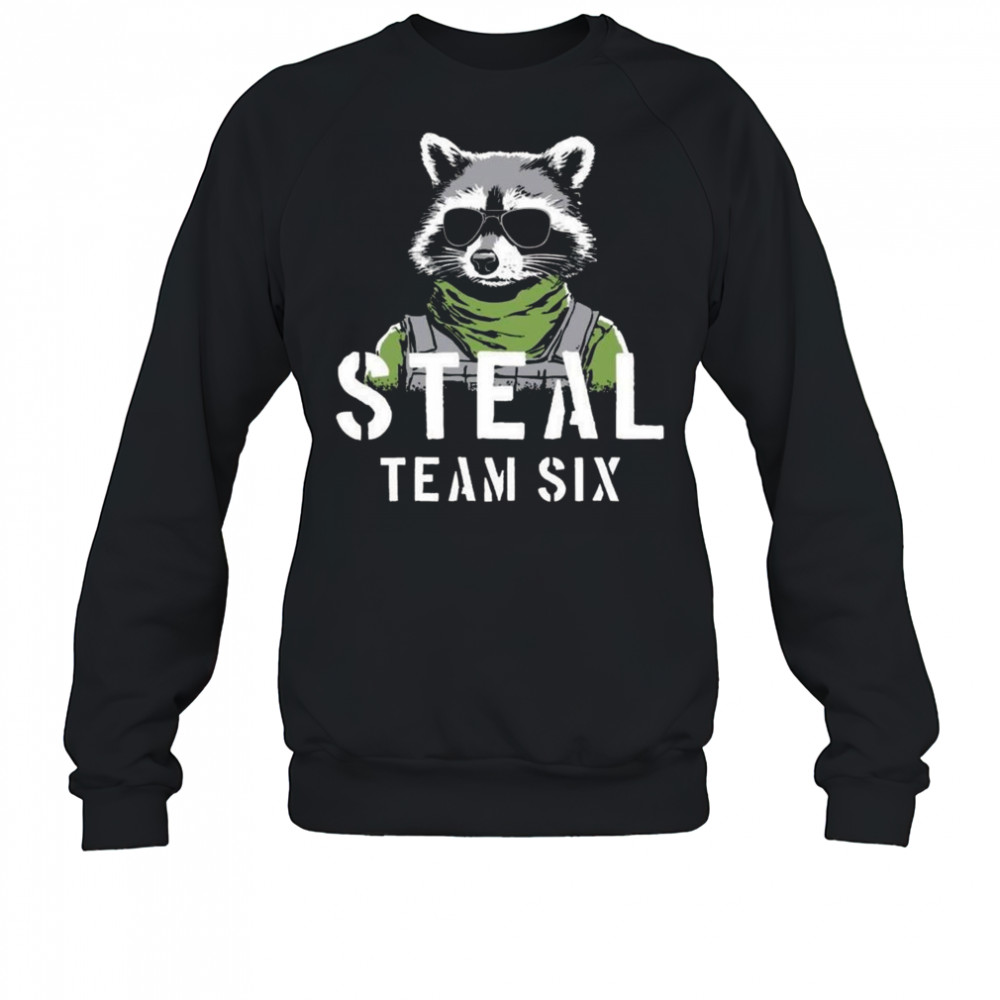 Steal Team Six Shirt Sweatshirt