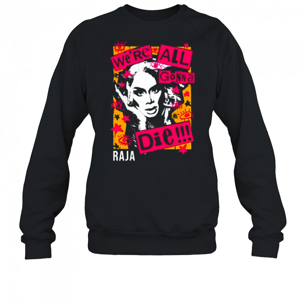 Sutanamrull Truth We’re All Gonna Die Raja Painting t-shirt Sweatshirt