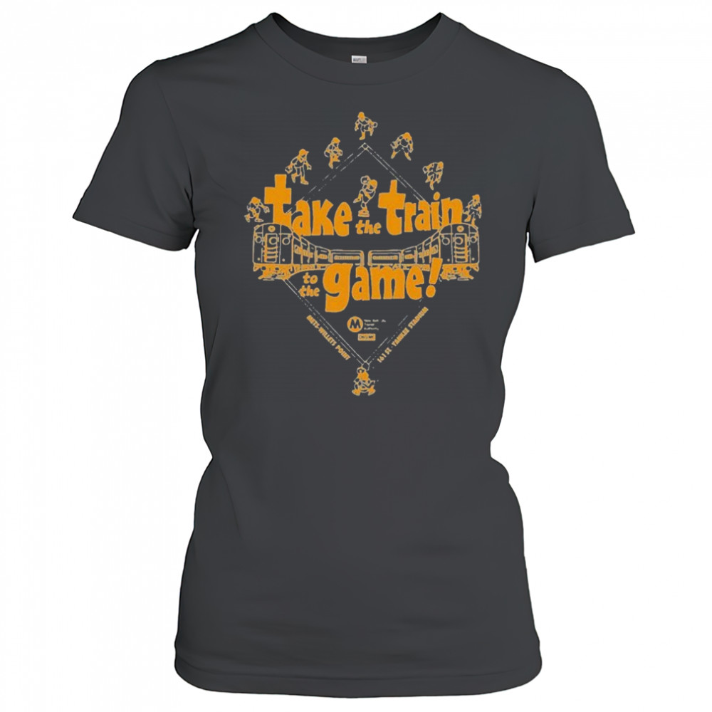 Take The Train To The Game Mets Willets Point Yankee Stadium Only NY T-shirt Women's T-shirt