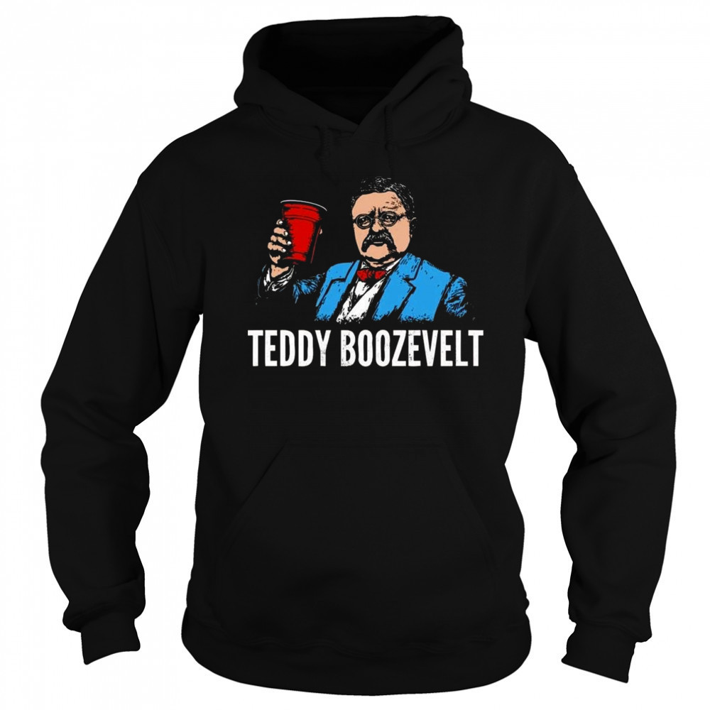 Teddy Boozevelt Shirt Sweatshirt