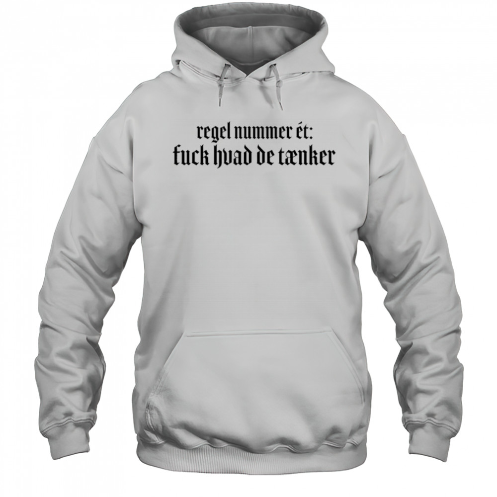 Tessa Regel Nummer Èt Fuck Huad De Tanker T-shirt Hoodie