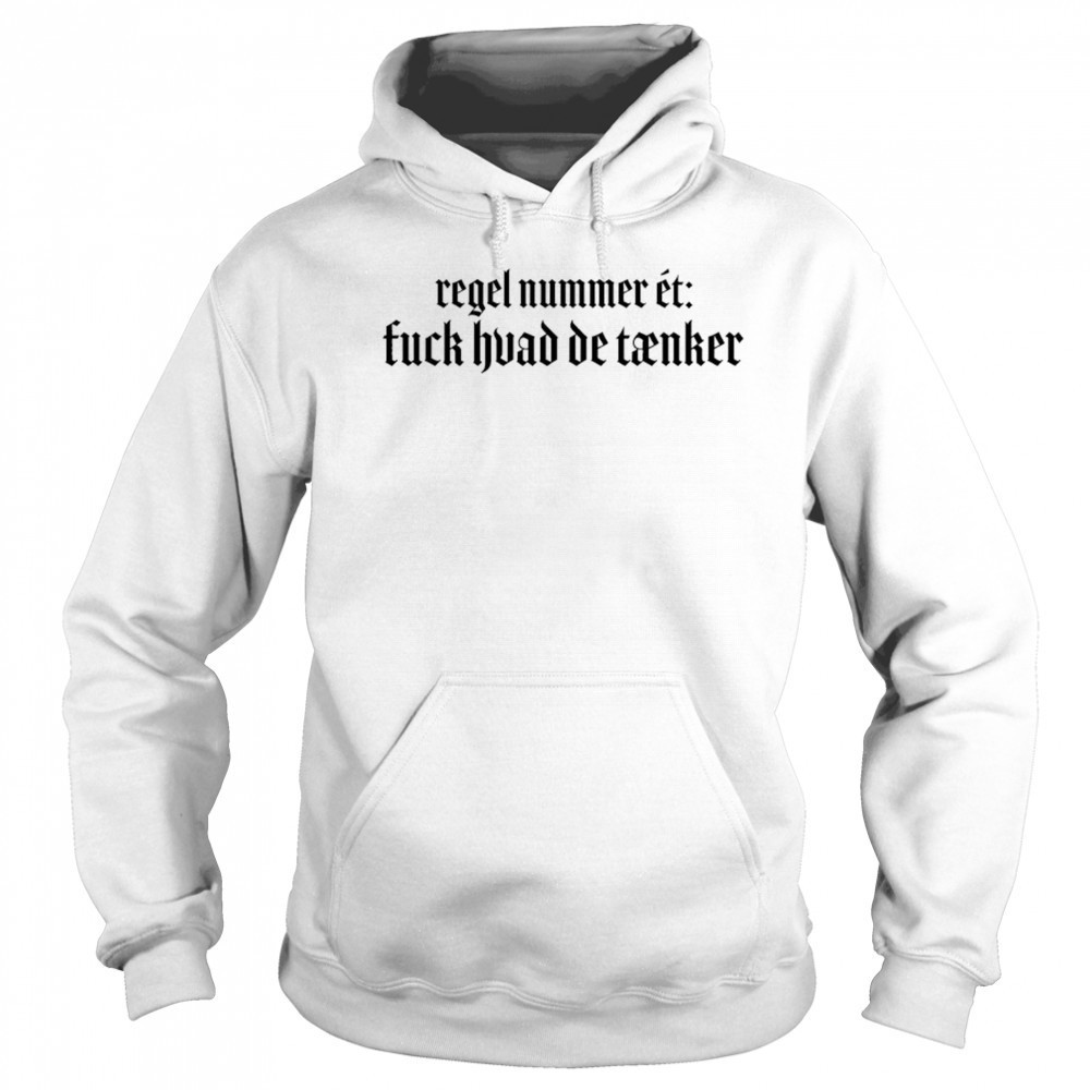 Tessa Regel Nummer Èt Fuck Huad De Tanker T-shirt Sweatshirt