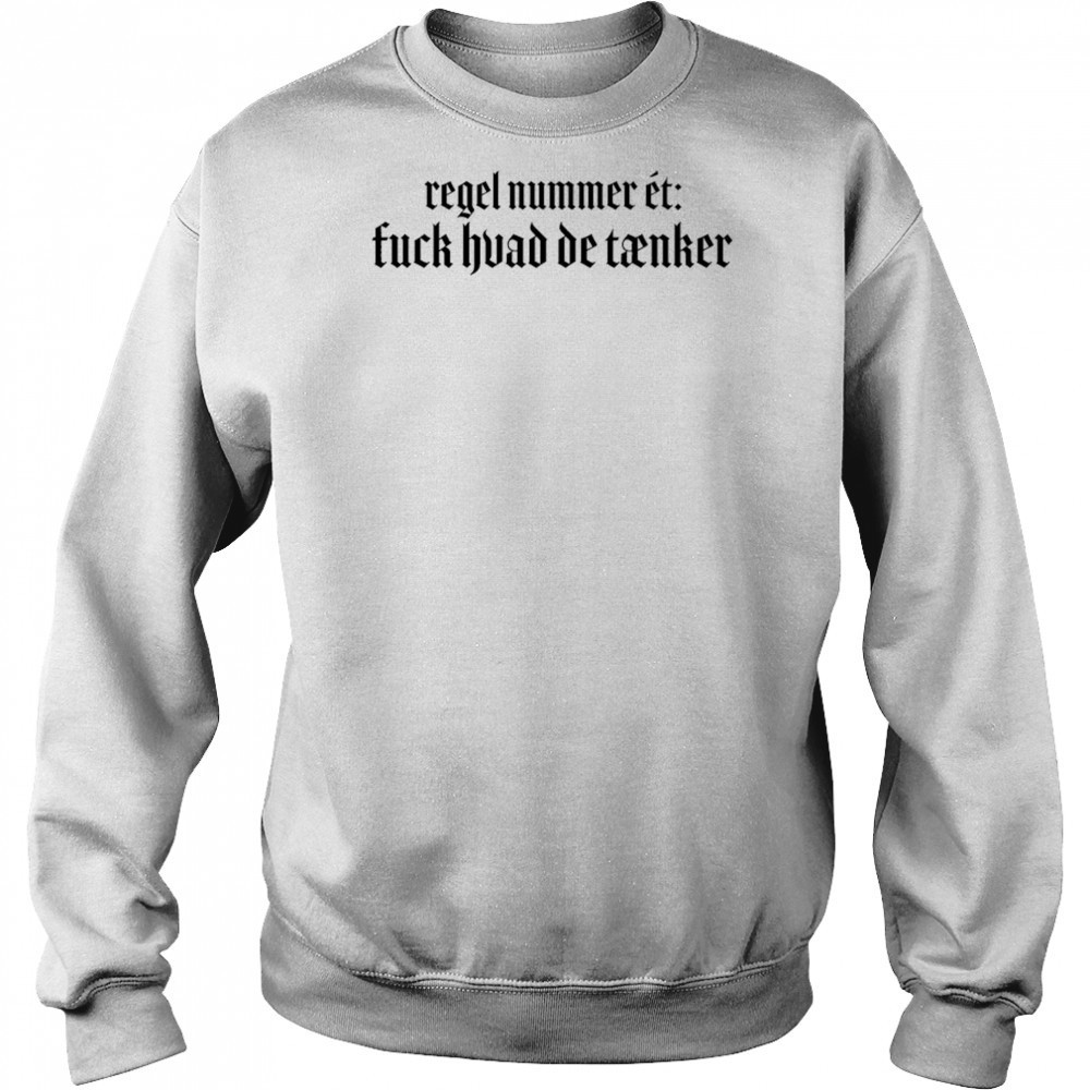 Tessa Regel Nummer Èt Fuck Huad De Tanker T-shirt Hoodie