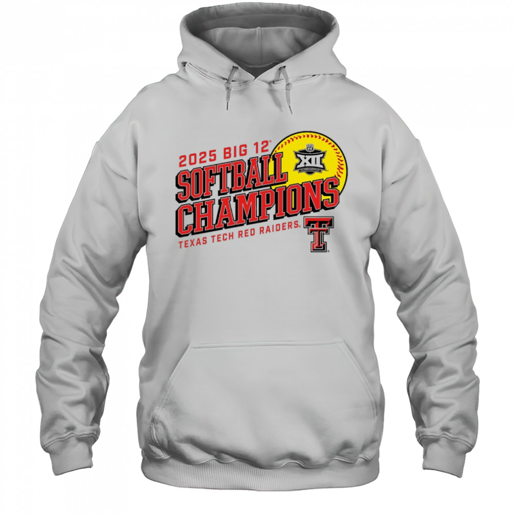 Texas Tech Red Raiders Big 12 Softball Conference Tournament Champions NCAA 2025 t-shirt Hoodie