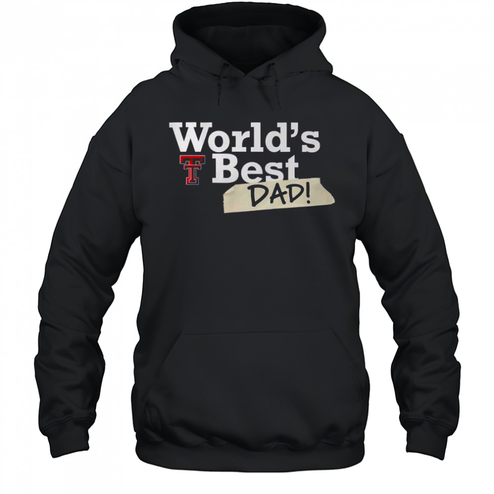 Texas Tech Red Raiders World’s Best Dad T-Shirt Hoodie