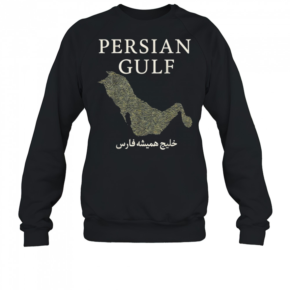 The Persian Gulf Est 550 BC Ancient T-Shirt Sweatshirt