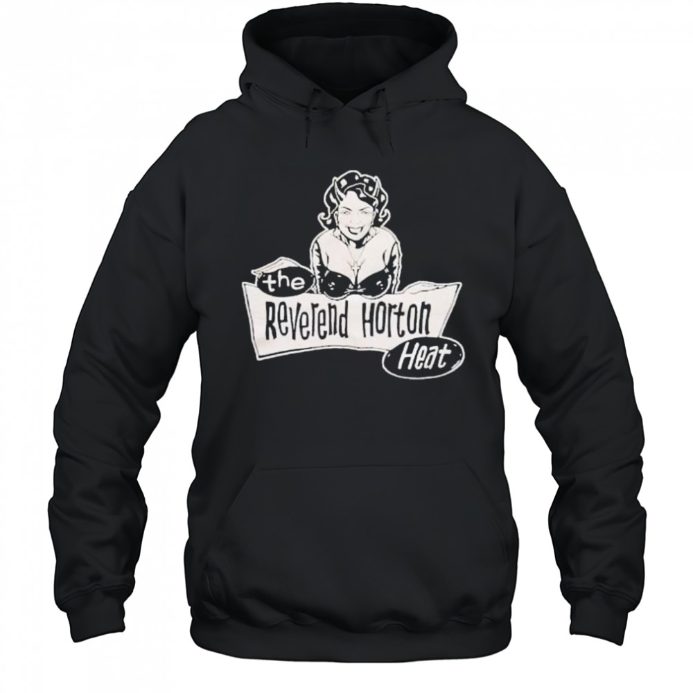 The Reverend Horton Heat Church Lady T-shirt Hoodie