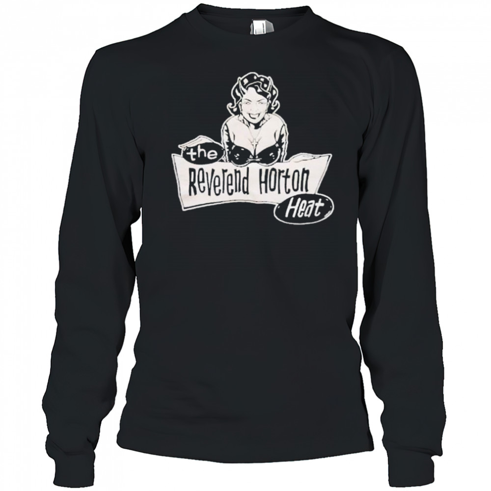 The Reverend Horton Heat Church Lady T-shirt Long Sleeved