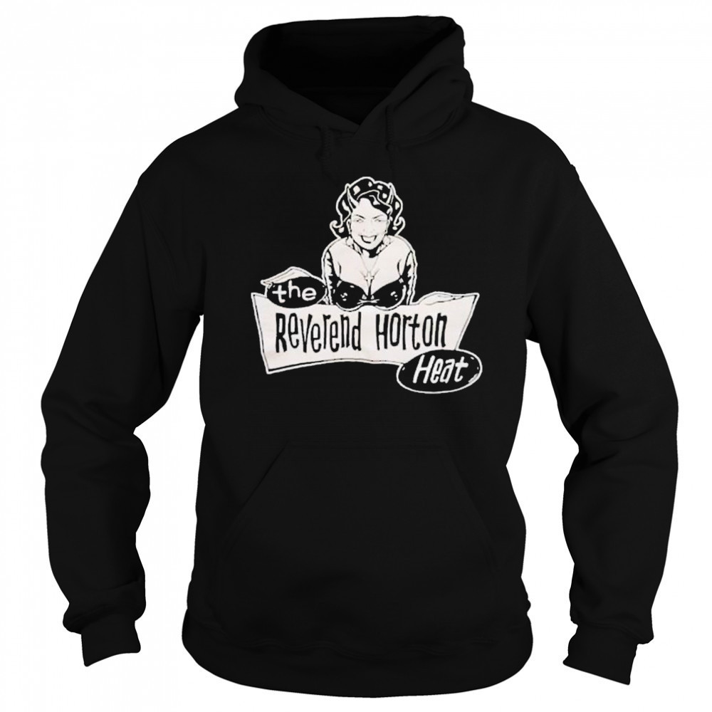The Reverend Horton Heat Church Lady T-shirt Sweatshirt