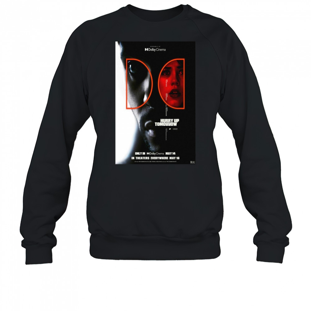 The Weeknd Hurry Up Tomorrow New Film Only In Dolby Cinema On May 14 2025 And In Theaters Everywhere May 16 2025 Shirt Sweatshirt