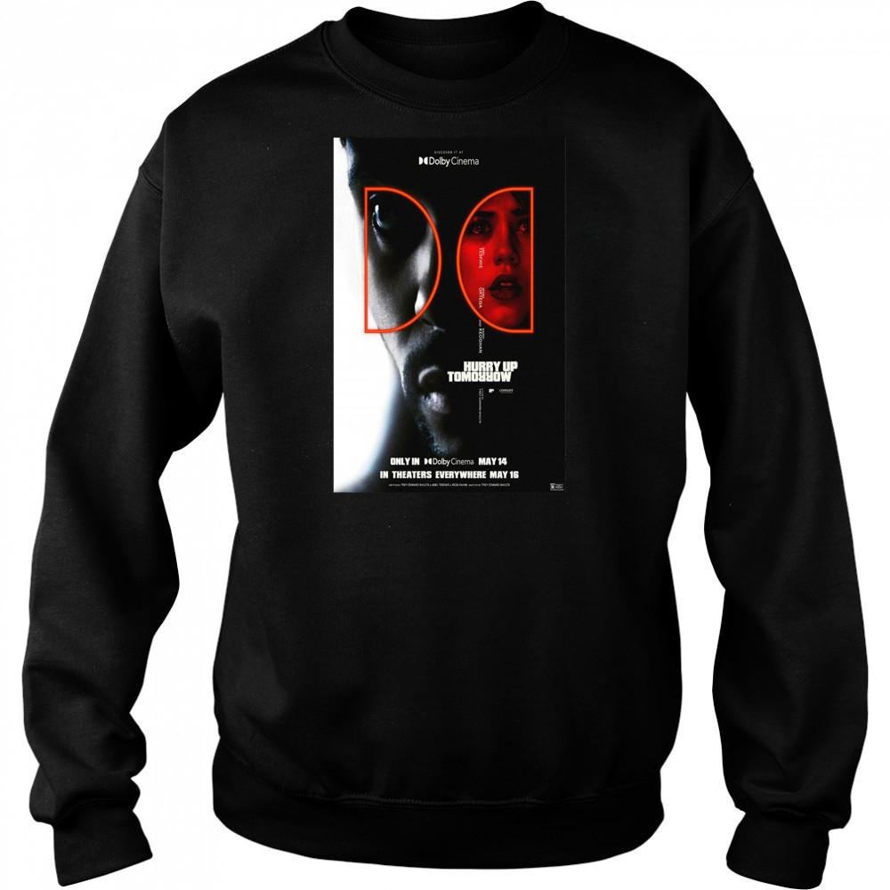 The Weeknd Hurry Up Tomorrow New Film Only In Dolby Cinema On May 14 2025 And In Theaters Everywhere May 16 2025 Shirt Hoodie