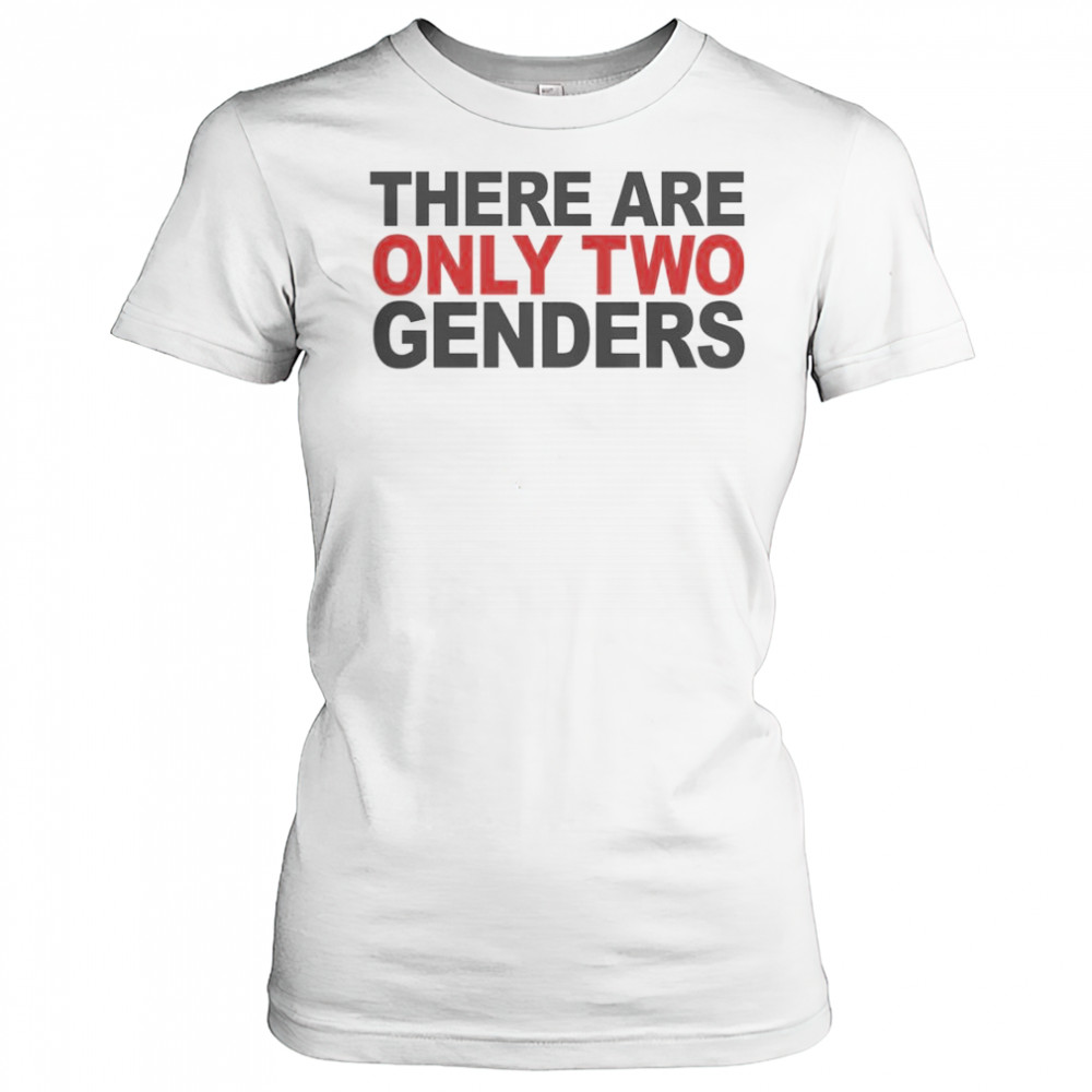 There Are Only Two Genders T-Shirt Women's T-shirt