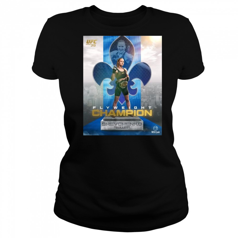 UFC 315 Valentina Shevchenko defeats Manon Fiorot o remain the flyweight champion of the world 2025 t-shirt Women's T-shirt