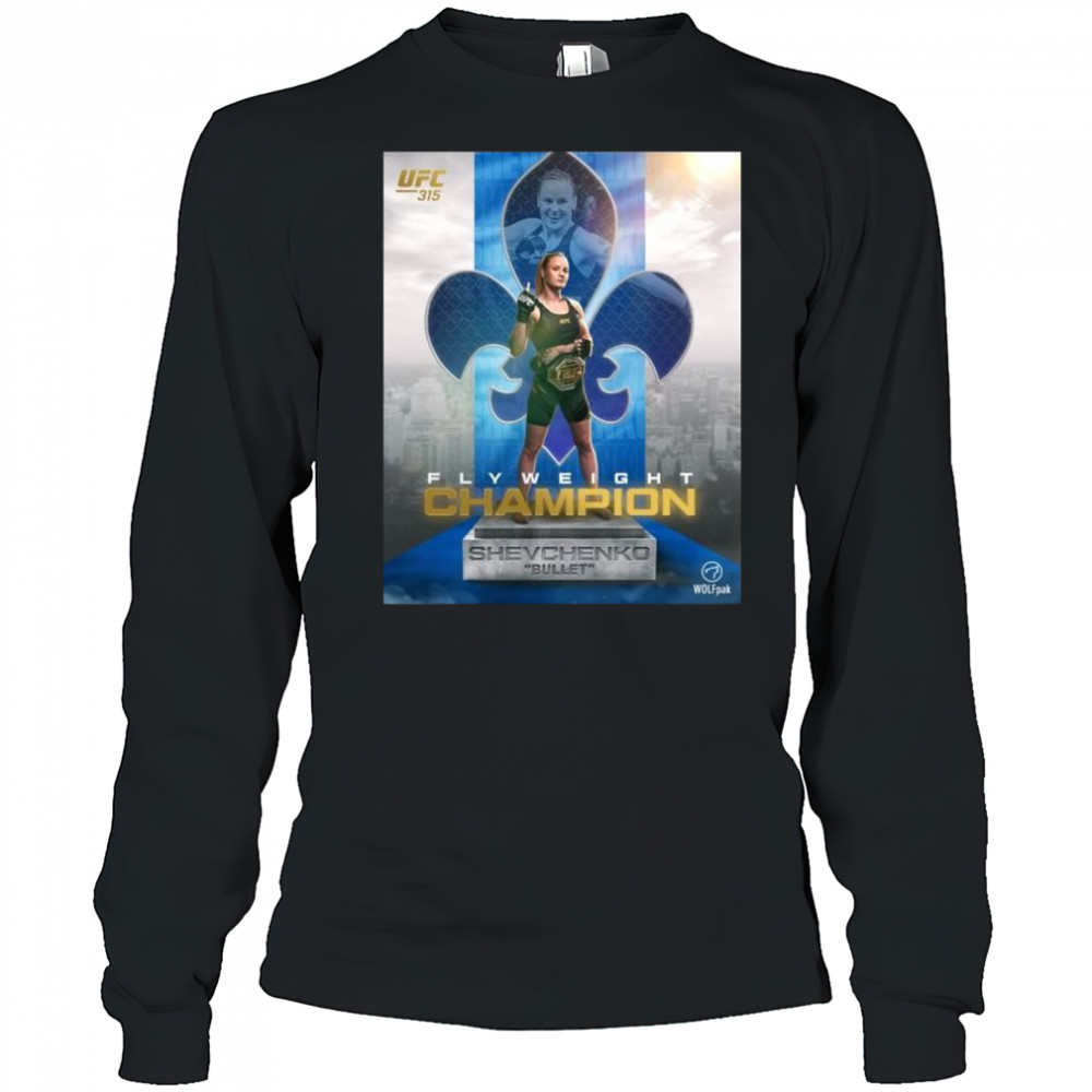 UFC 315 Valentina Shevchenko defeats Manon Fiorot o remain the flyweight champion of the world 2025 t-shirt Long Sleeved