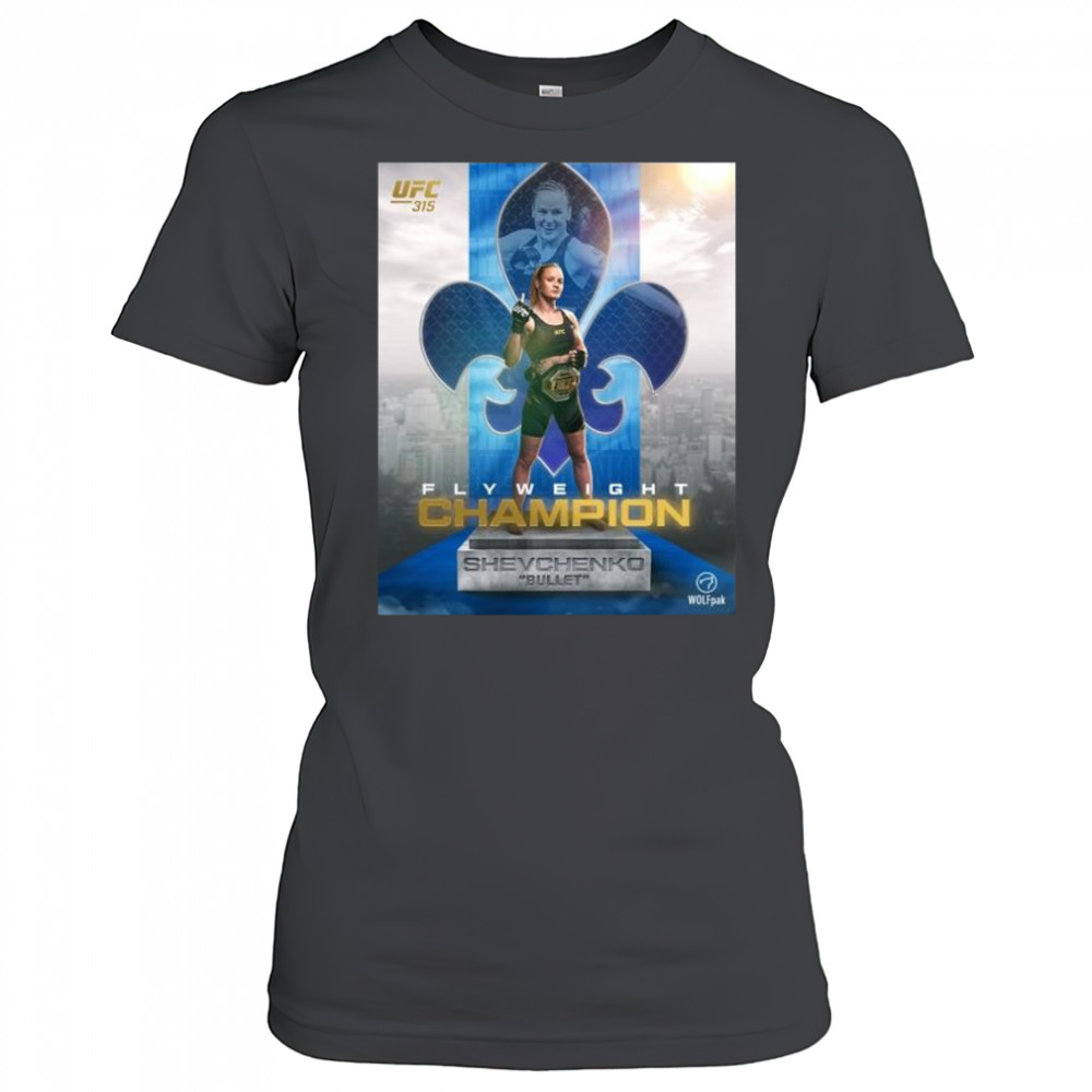 UFC 315 Valentina Shevchenko defeats Manon Fiorot o remain the flyweight champion of the world 2025 t-shirt Women's T-shirt