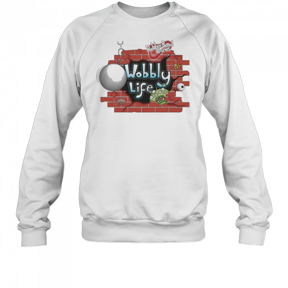 Wobbly Life Wrecking Ball Shirt Sweatshirt