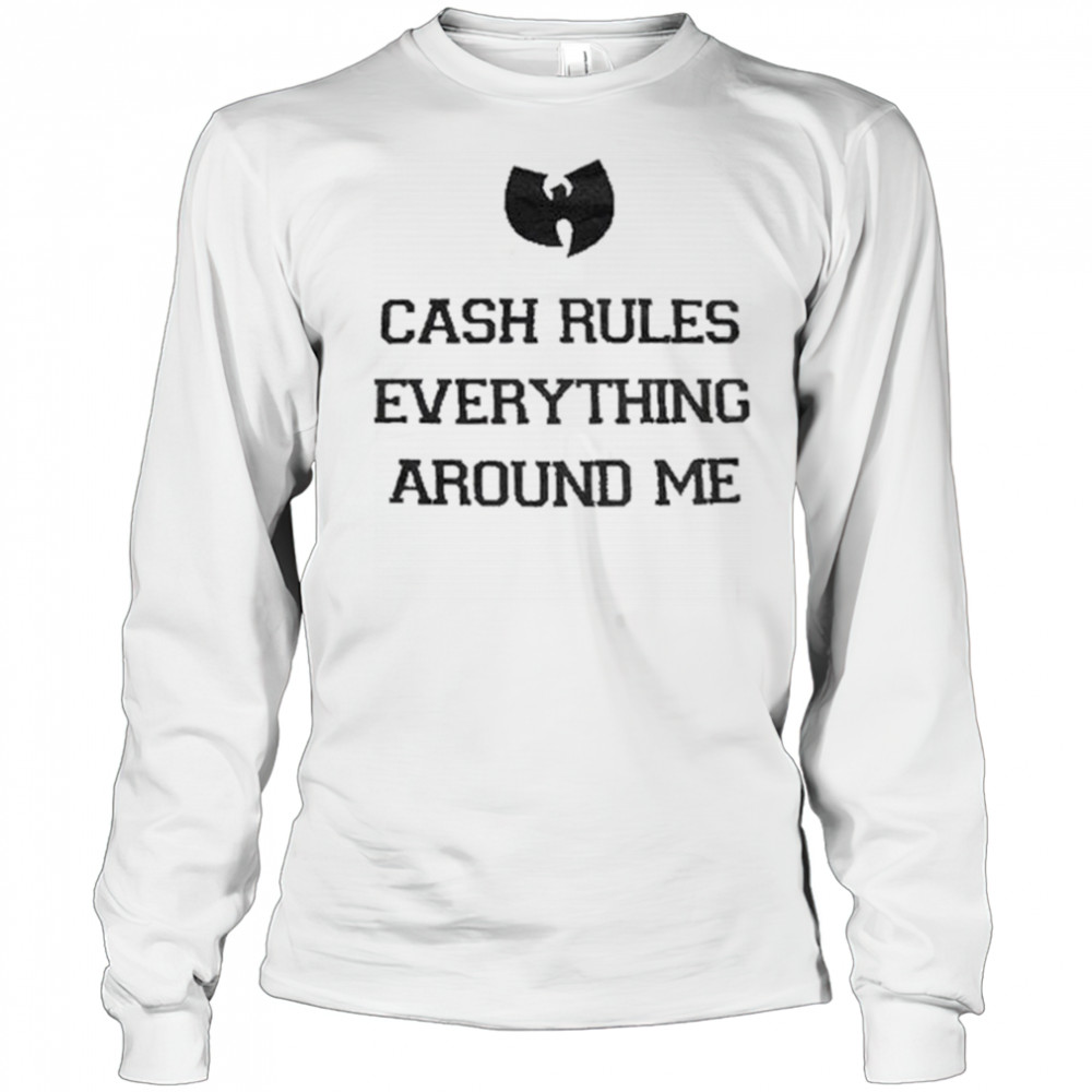 Wu-Tang Clan Cash Rules Everything Around Me T-shirt Long Sleeved