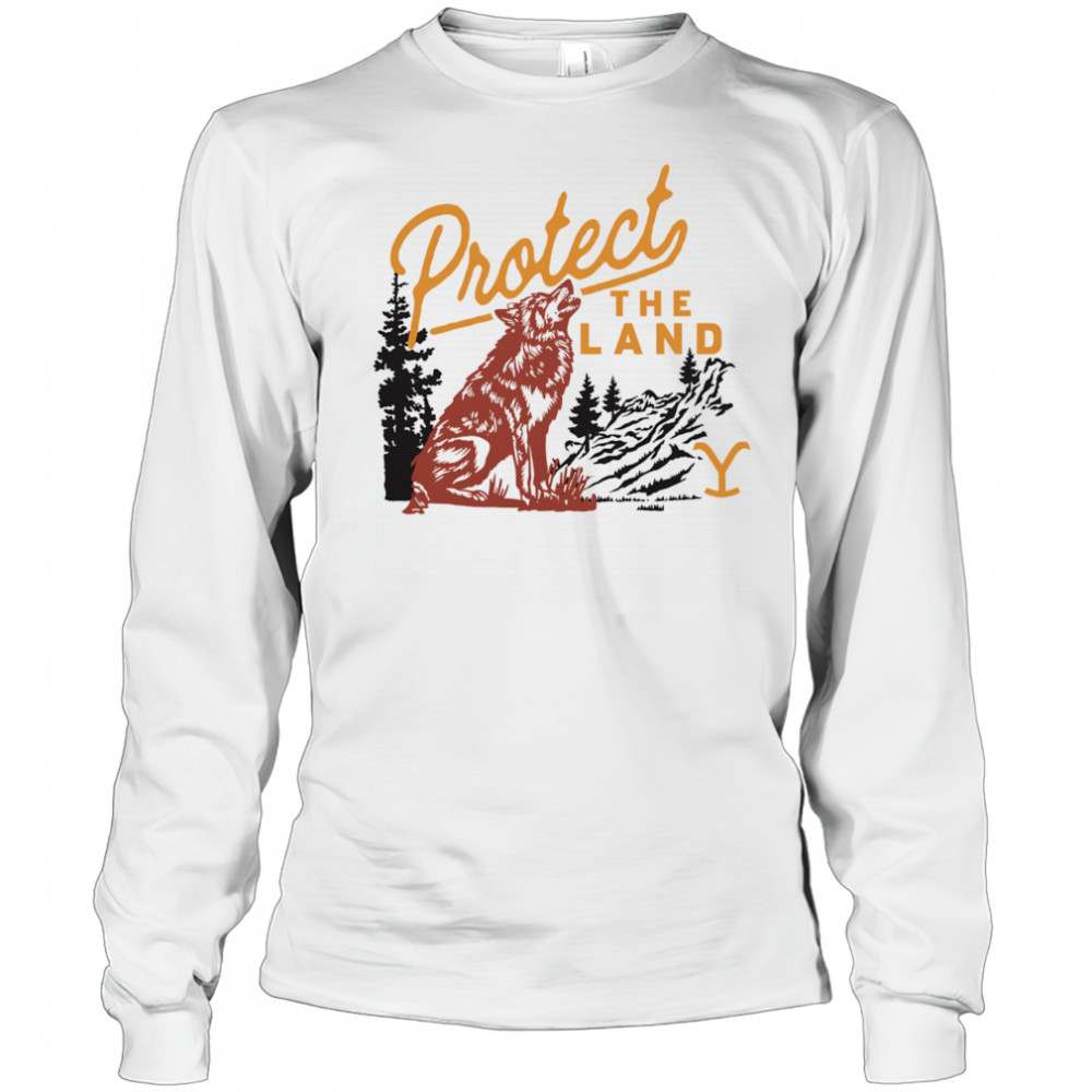 Yellowstone Protect the Land Wolf shirt Long Sleeved