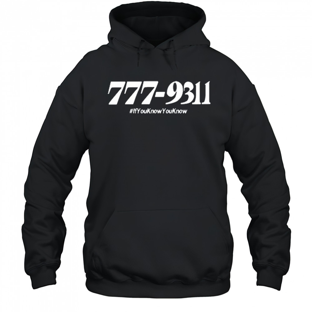 777 931 If You Know You Know 2025 t-shirt Hoodie