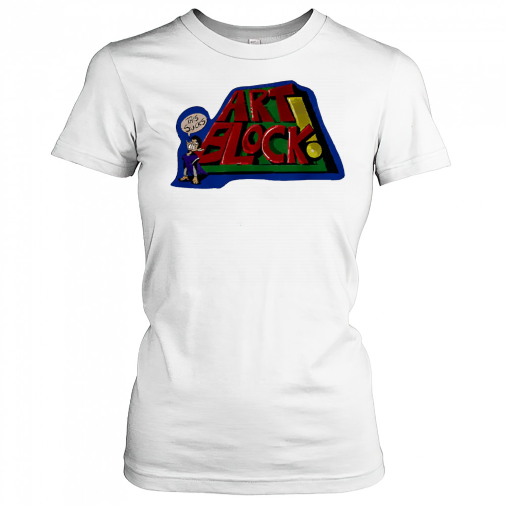 Art block this sucks graphic shirt Women's T-shirt