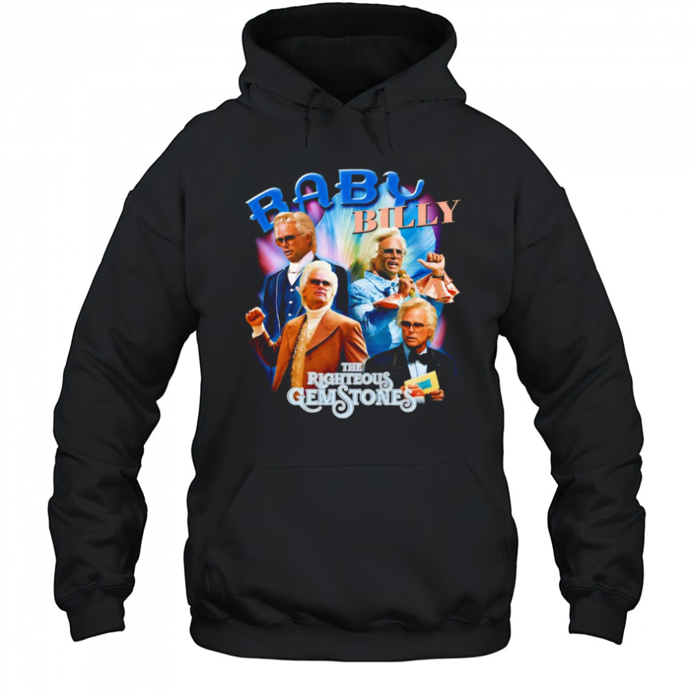 Baby Billy The Righteous Gemstones shirt Hoodie