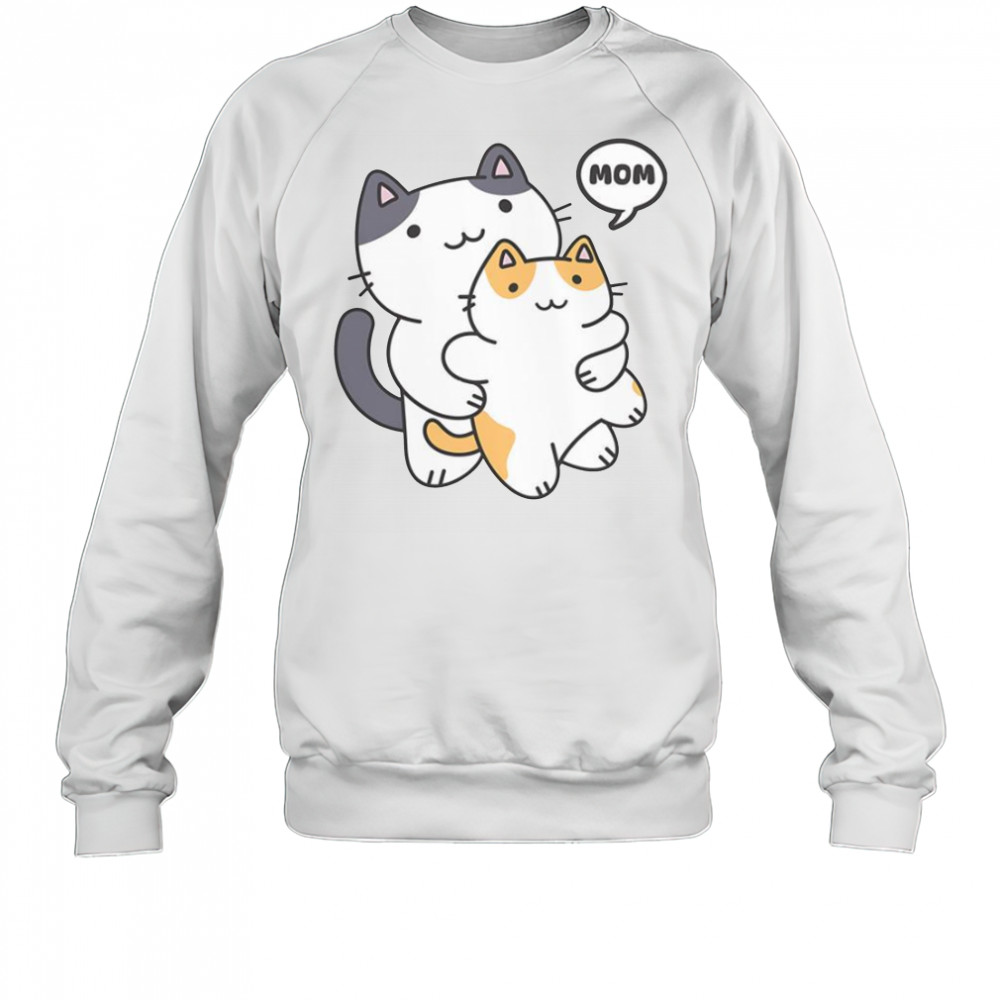 Best Cat Mom Ever T-Shirt Sweatshirt