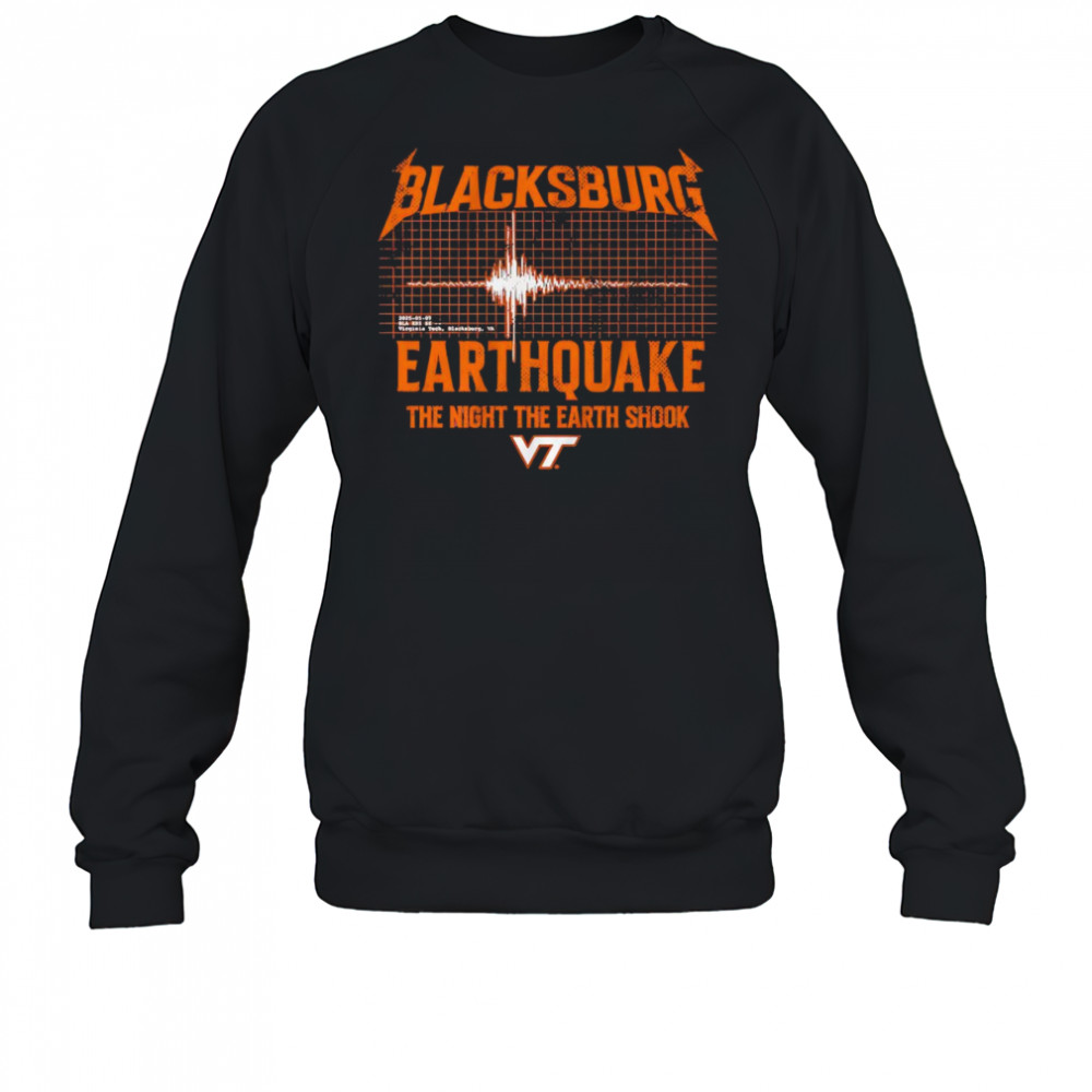 Blacksburg Earthquake Virginia Tech shirt Sweatshirt