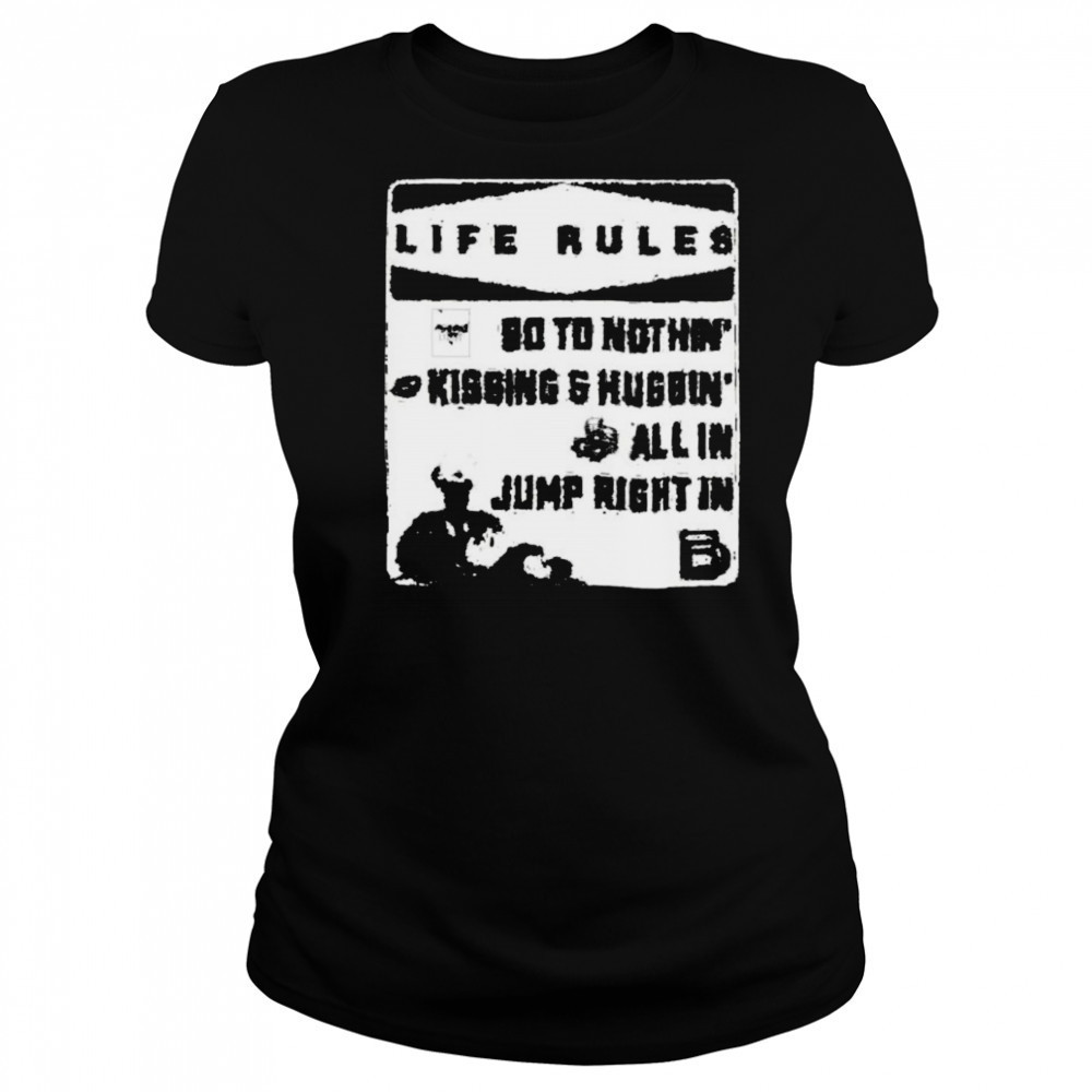 Brandon Davis Life Rules 90 To Nothin’ Kissing And Huggin’ All In Jump Right In T shirts Women's T-shirt