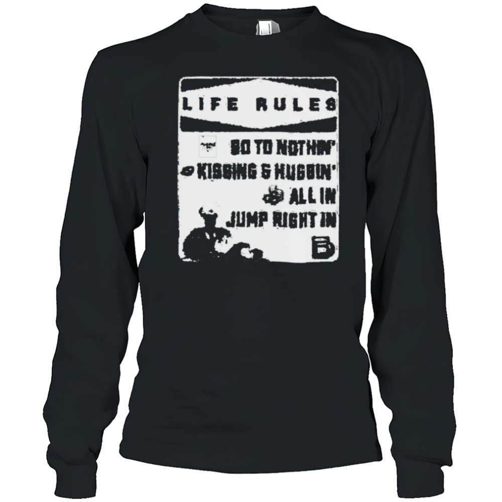 Brandon Davis Life Rules 90 To Nothin’ Kissing And Huggin’ All In Jump Right In T shirts Long Sleeved