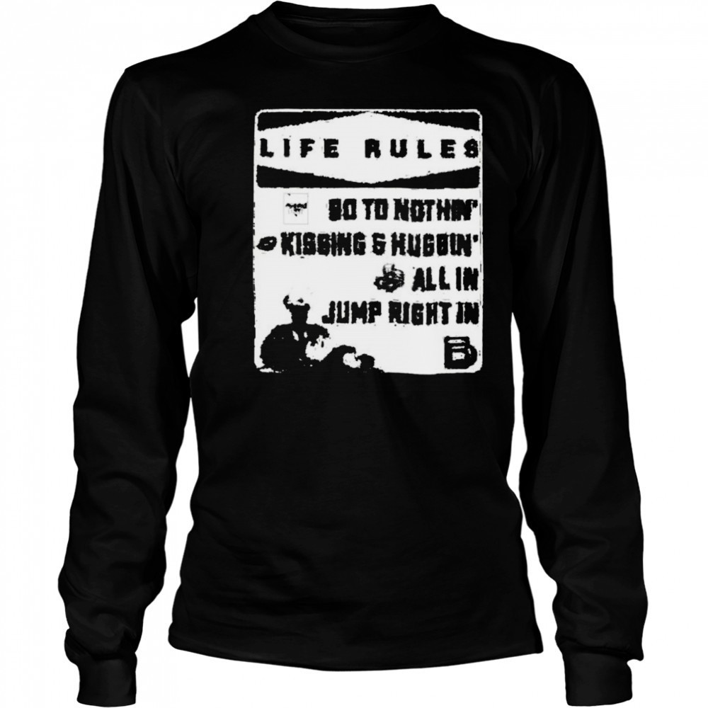 Brandon Davis Life Rules 90 To Nothin’ Kissing And Huggin’ All In Jump Right In T shirts Long Sleeved