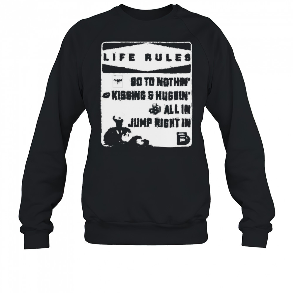 Brandon Davis Life Rules 90 To Nothin’ Kissing And Huggin’ All In Jump Right In T shirts Sweatshirt
