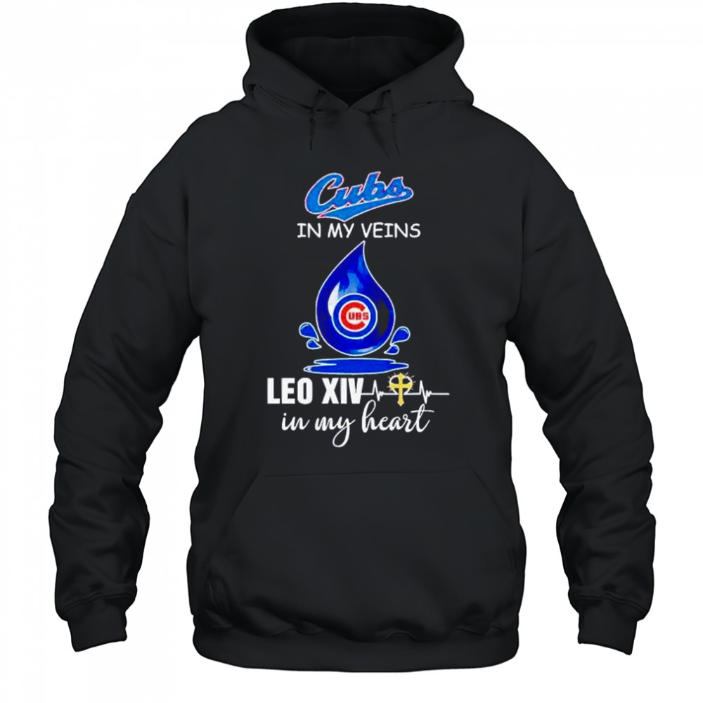 Chicago Cubs in my veins Leo XIV in my heart Pope Leo XIV shirt Hoodie