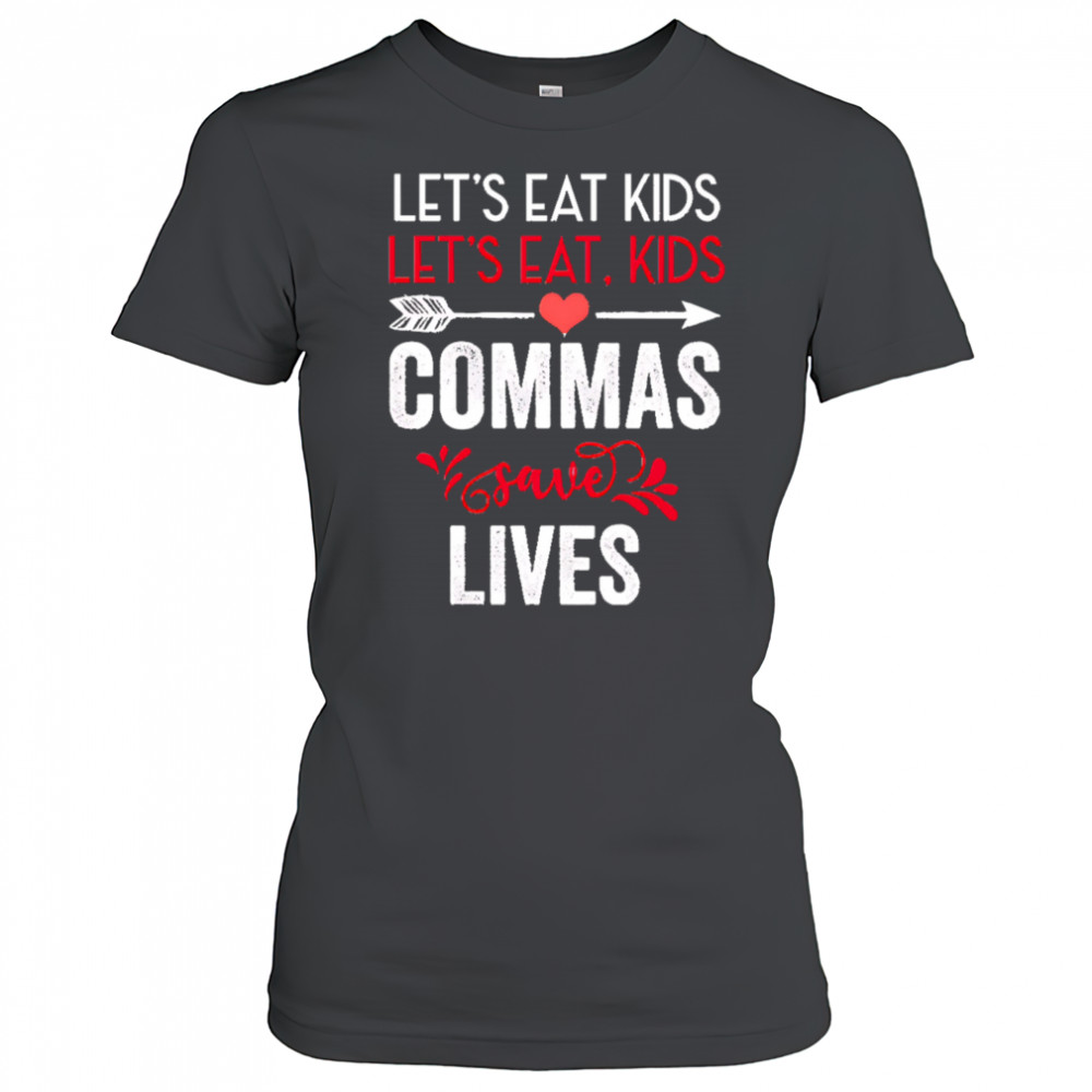 Commas save lives funny grammar shirt Women's T-shirt